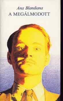 Ana Blandiana - A meg�lmodott