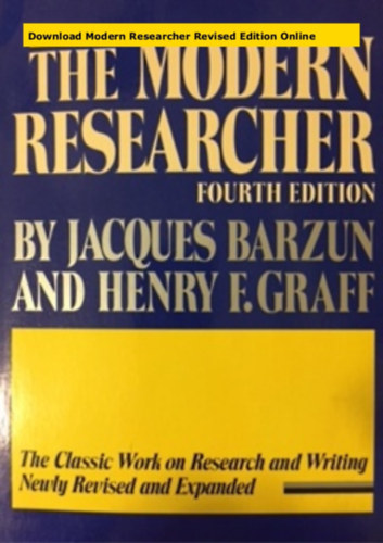 Jacques Barzun & Henry F. Graff - The Modern Researcher