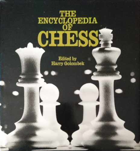 Harry Golombek  (szerk.) - The Encyclopedia of Chess