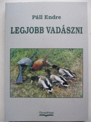 Pll Endre - Legjobb vadszni
