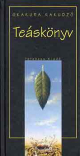 Kakudz� Okakura - Te�sk�nyv