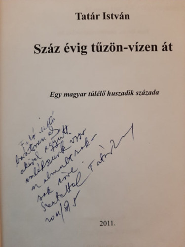 Tatr Istvn - Szz vig tzn-vzen t - Egy magyar tll huszadik szzada