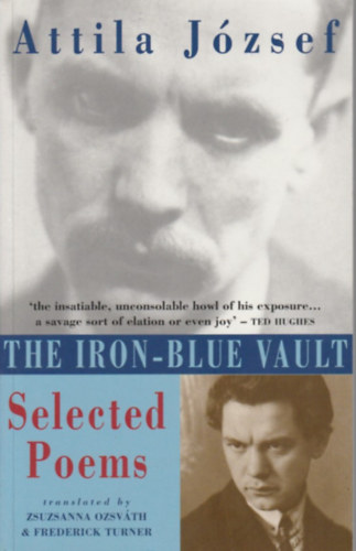 Jzsef Attila - The iron-blue vault - Selected poems