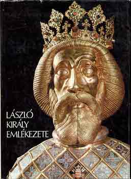 Kurcz-Csan�d-Vida - L�szl� kir�ly eml�kezete