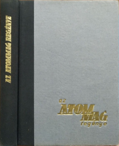 Werner Braunbek - Az atommag reg�nye