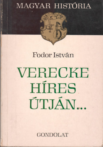 Fodor Istvn - Verecke hres tjn... (Magyar Histria)