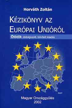 Horv�th Zolt�n - K�zik�nyv az Eur�pai Uni�r�l