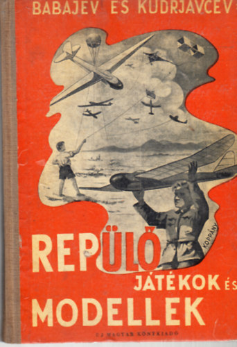 Babajev-Kudrjavcev - Rep�l� j�t�kok �s modellek