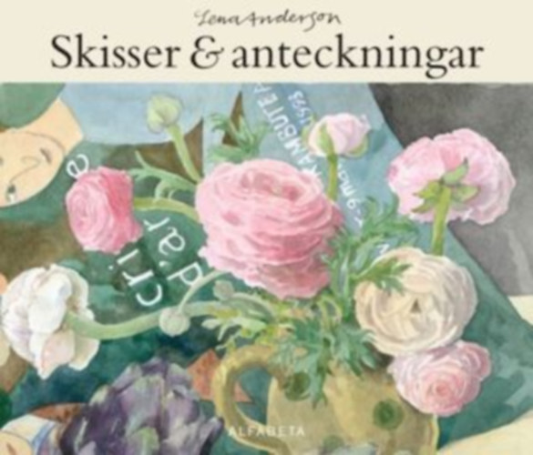 Jan Almern  Lena Anderson (photo) - Skisser & anteckningar (Alfabeta)