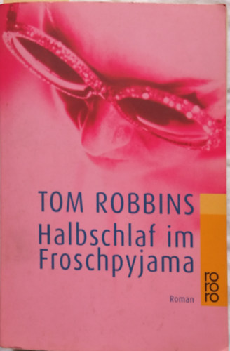 Tom Robbins - Halbschlaf im Froschpyjama