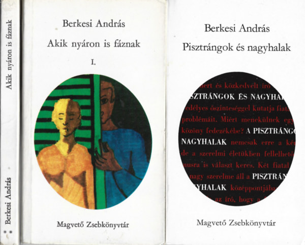 Berkesi Andrs - 2 db Magvet Zsebknyvtr, Akik nyron is fznak I-II., Pisztrngok s nagyhalak