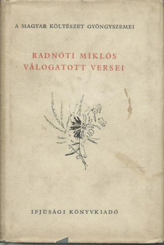 Keszthelyi Zoltán - Radnóti Miklós válogatott versei