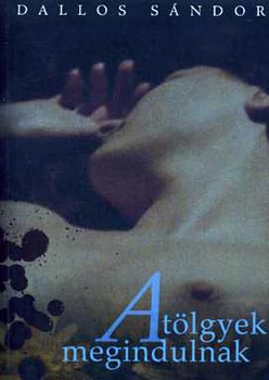 Dallos S�ndor - A t�lgyek megindulnak