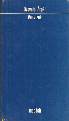 Ozswald Árpád - Vadvizek