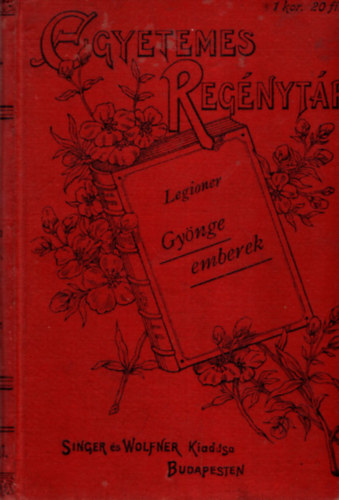 Legioner  (Gerenday L�szl�) - Gy�nge emberek