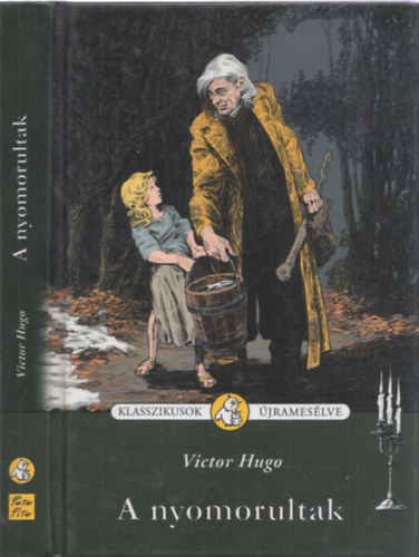 Victor Hugo - A nyomorultak (Klasszikusok jrameslve)