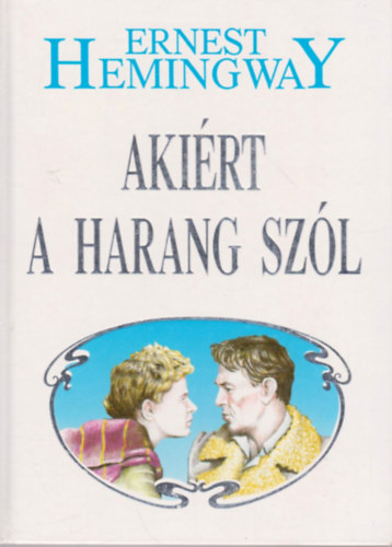 Ernest Hemingway - Aki�rt a harang sz�l