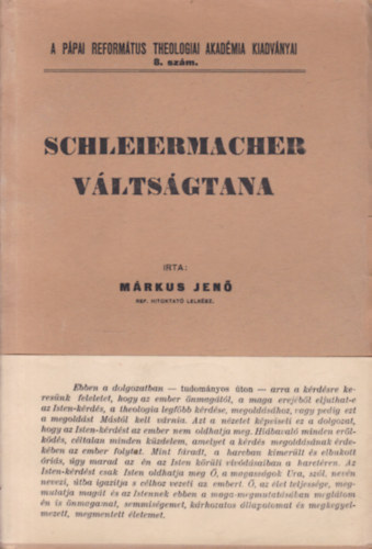 Márkus Jenő - Schleiermacher váltságtana (A Pápai Református Theologiai Akadémia kiadványai 8.)