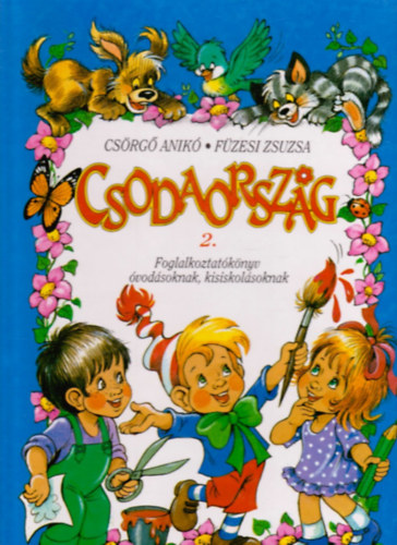 Cs�rg� Anik�-F�zesi Zsuzsa - Csodaorsz�g 2.