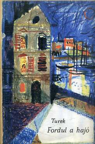L. Turek - Fordul a haj�
