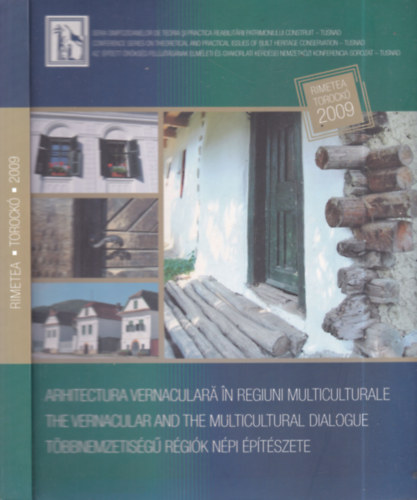Torock� 2009 konferencia- T�bbnemzetis�g� r�gi�k n�pi �p�t�szete (Az �p�tett �r�ks�g fel�j�t�s�nak elm�leti �s gyakorlati k�rd�sei)