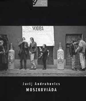 Jurij Andruhovics - Moszkovida - Rmregny