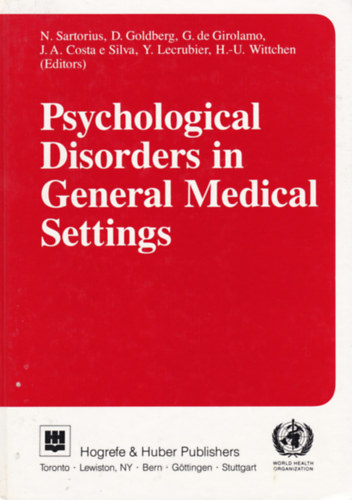 N. Sartorius D. Goldberg G. de Girolamo J. A. Costa e Silva Y. Lecrubier H.-U. Wittchen - Psychological Disorders in General Medical Settings