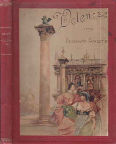 Dessewffy Arisztid - Velencze II. k�tet