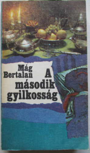 M�g Bertalan - A m�sodik gyilkoss�g