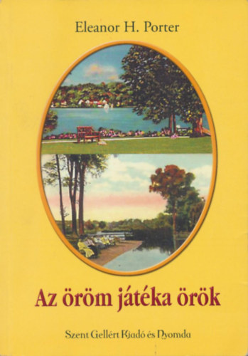 Eleanor H. Porter - Az �let j�t�ka