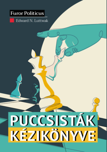 Edward N. Luttwak - Puccsistk kziknyve