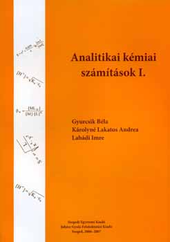 Gyurcsik Bla; Krolyn Lakatos A.; Labdi Imre - Analitikai kmiai szmtsok I.