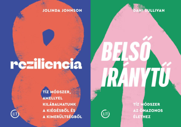 Dani Sullivan Jolinda Johnson - 2 db önfejlesztő könyv: Reziliencia - Tíz módszer, amellyel kilábalhatunk a kiégésből és a kimerültségből + Belső iránytű - Tíz módszer az önazonos élethez