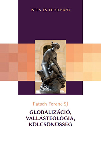 Patsch Ferenc - Globaliz�ci�, vall�steol�gia, k�lcs�n�ss�g