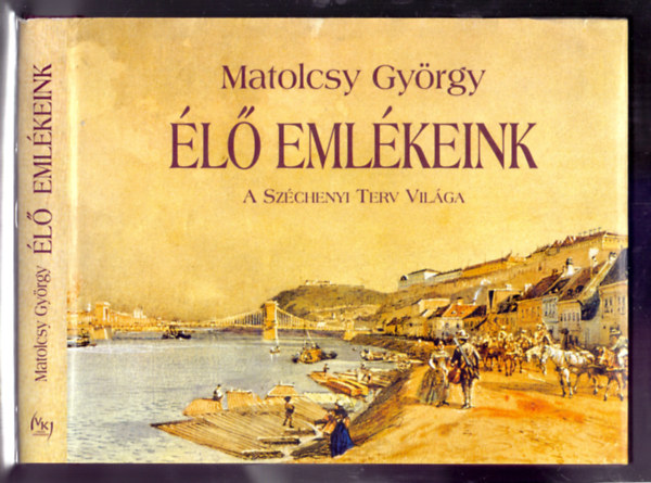 Matolcsy Gyrgy - l emlkeink - A Szchenyi Terv vilga