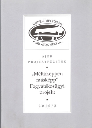 "Méltóképpen másképp" Fogyatékosügyi projekt