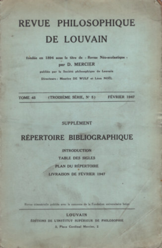 Revue Philosophique de Louvain. Troisieme s�rie, tome 45, n�5, f�vrier 1947.