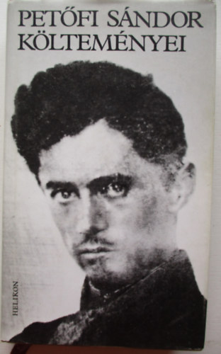 Pet�fi S�ndor - Pet�fi S�ndor �sszes k�ltem�nyei