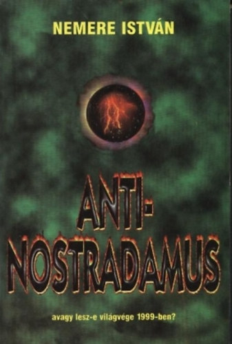 Nemere Istvn - Anti-Nostradamus