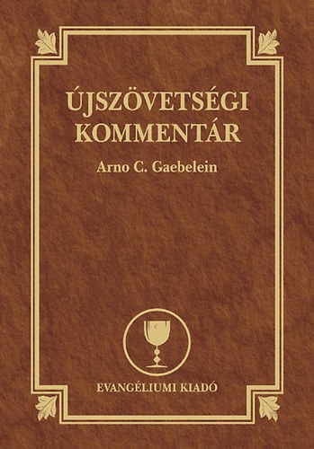 Arno C. Gaebelein - Újszövetségi kommentár