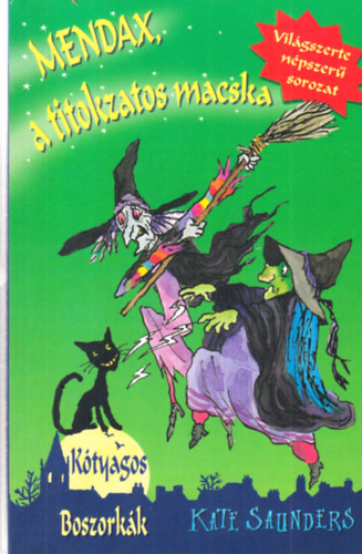 Kate Saunders - K�tyagos boszork�k- Mendax a titokzatos macska