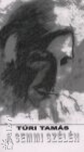 T�ri Tam�s - A semmi sz�l�n