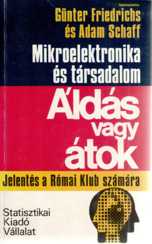 G.-Schaff, A. Friedrichs - Mikroelektronika s trsadalom: lds vagy tok