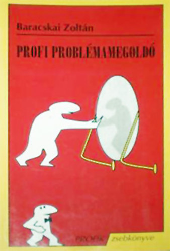 Baracskai Zoltán - Profi problémamegoldó