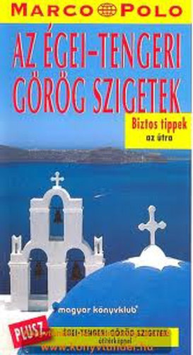 Klaus B�tig - Az �gei-tengeri g�r�g szigetek (Marco Polo)
