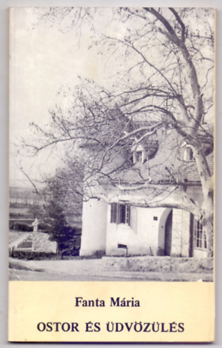 Fanta Mria - Ostor s dvzls - Vlogatott versek 1964-84.