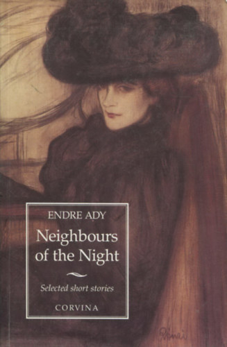 Endre Ady - Neighbours of the Night - Selected short stories