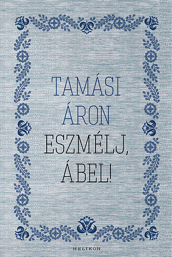 Tam�si �ron - Eszm�lj, �bel!