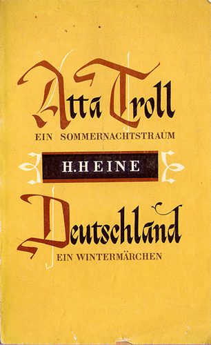 Heinrich Heine - Atta Troll - Ein Sommernachtstraum - Deutschland - Ein Winterm�rchen