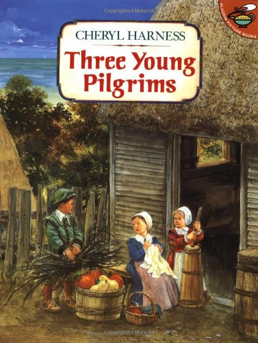Cheryl Harness - Three Young Pilgrims